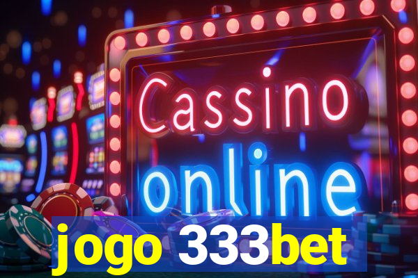 jogo 333bet